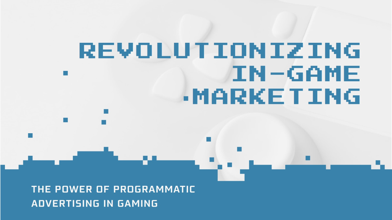 Programmatic In-Game Ads: Powering the Future of Gaming Advertising